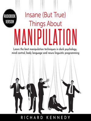 cover image of Insane (But True) Things About MANIPULATION